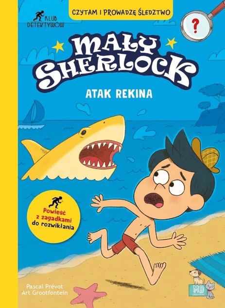 Atak rekina. Mały Sherlock Art Grootfontein, Laurence Croix, Pascal Prevot