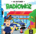 Na ratunek Radiowóz Bogusław Michalec Aksjomat Książka dla dzieci