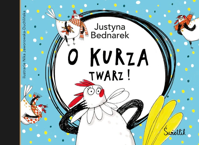 O kurza twarz! Tom 2 Justyna Bednarek