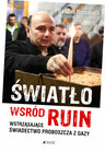 Światło wśród ruin. Wstrząsające świadectwo proboszcza z Gazy