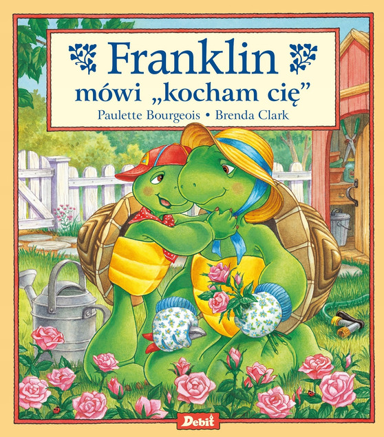 Franklin mówi "kocham cię" Paulette Bourgeois
