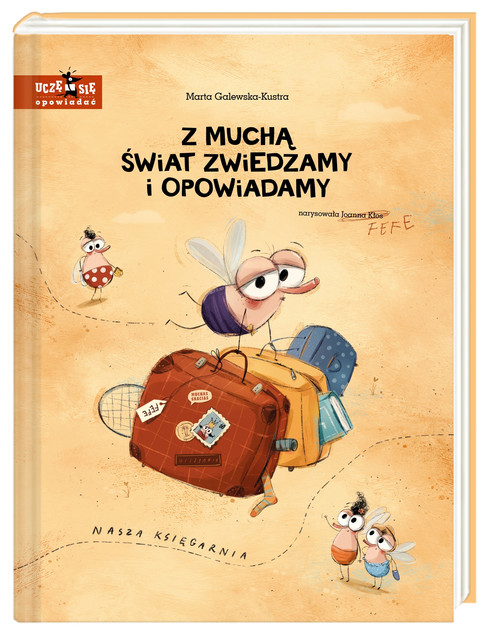 Z Muchą Świat Zwiedzamy i Opowiadamy M. Galewska-Kustra 0+ Nasza Księgarnia