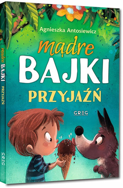 Mądre bajki – zestaw 3 książek – Agnieszka Antosiewicz