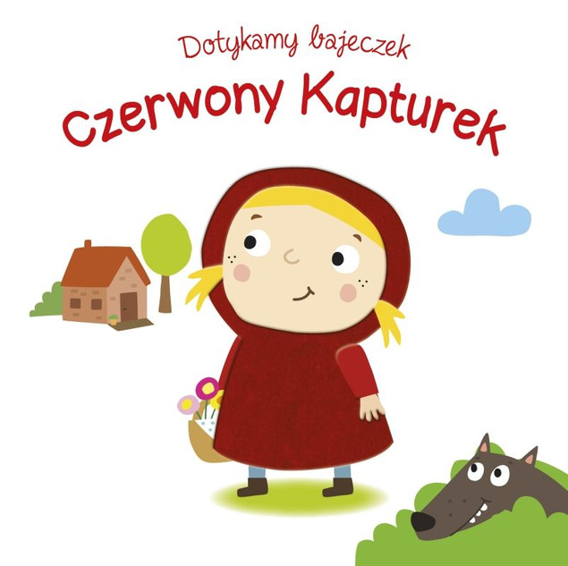 Dotykamy bajeczek II Czerwony Kapturek Praca zbiorowa