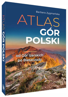 Atlas Gór Polski Pasma Górskie Encyklopedia Barbara Zygmańska SBM