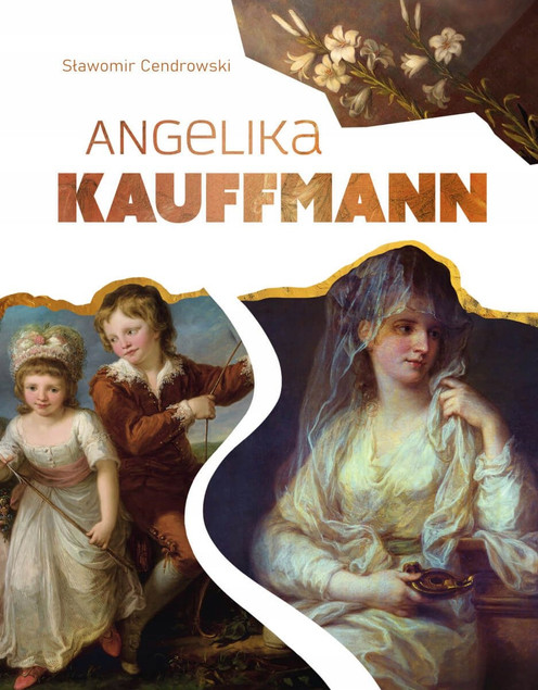 Angelika Kauffmann Sławomir Cendrowski Album Sztuki Biografia Książka