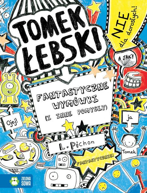 Tomek Łebski. Fantastyczne wymówki (i inne pomysły) Liz Pichon