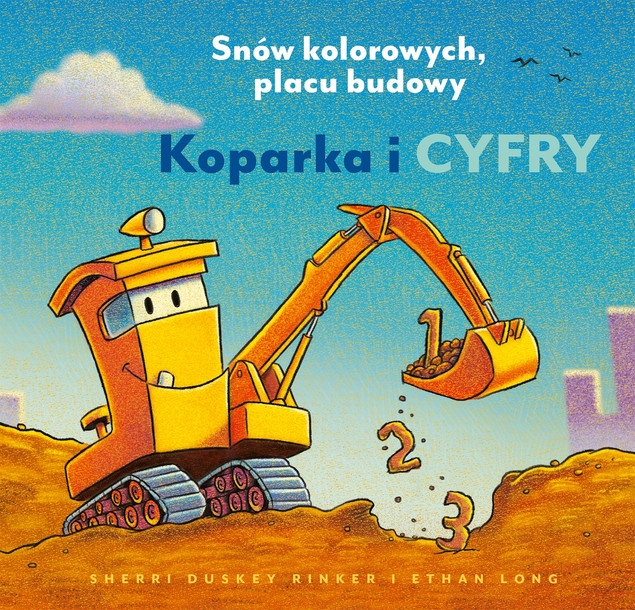 Koparka i Cyfry. Snów Kolorowych, Placu Budowy. Sherri Duskey Rinker. Nauka Liczenia dla Dzieci