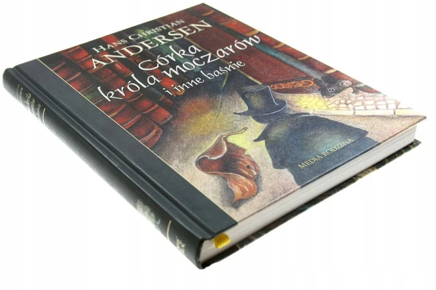 Córka króla moczarów i inne baśnie Hans Christian Andersen