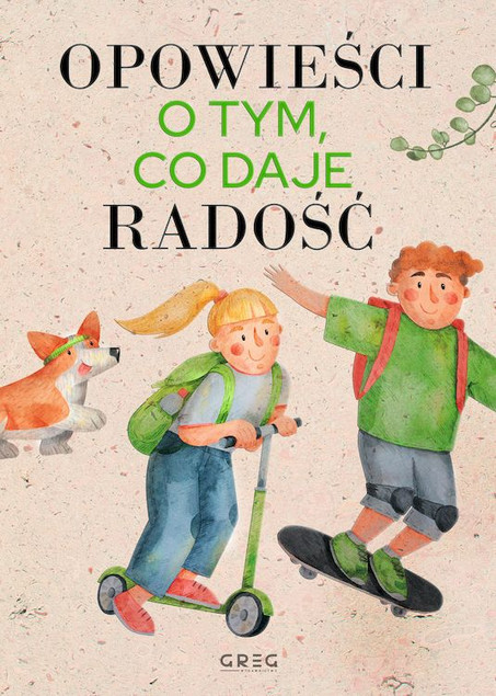 Najmądrzejsze bajki - opowieści o tym, co daje radość