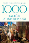 1000 faktów z historii Polski Praca zbiorowa
