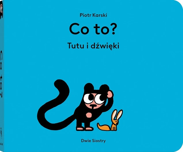 Co to? Tutu i dźwięki Piotr Karski