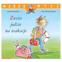Mądra Mysz. Zuzia jedzie na wakacje Liane Schneider