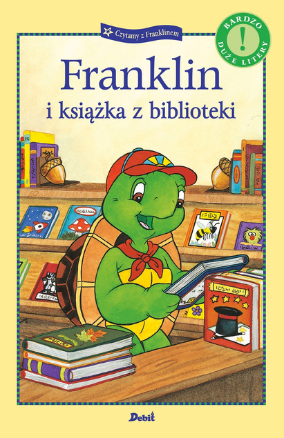 Czytamy z Franklinem. Franklin i książka. Paulette Bourgeois