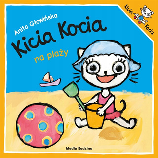 Kicia Kocia Na Plaży Anita Głowińska 2+ Media Rodzina