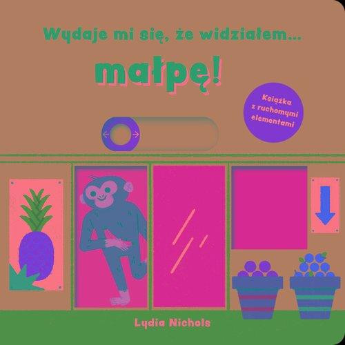 Wydaje mi się, że widziałem... małpę! Lydia Nichols