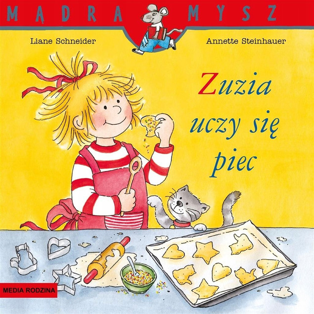 Mądra Mysz. Zuzia uczy się piec Anette Steinhauer, Liane Schneider