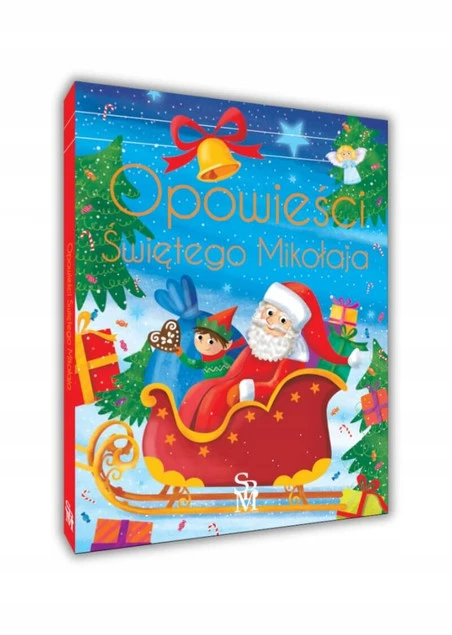 Opowieści Świętego Mikołaja Anna Paszkiewicz - magia Świąt i sekrety Laponii