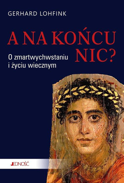 A NA KOŃCU NIC? Lohfink Gerhard