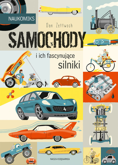 Samochody i Ich Fascynujące Silniki Dan Zettwoch 6+ Nasza Księgarnia