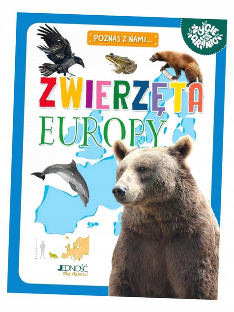 Poznaj z nami... Zwierzęta Europy Maria Zagnińska