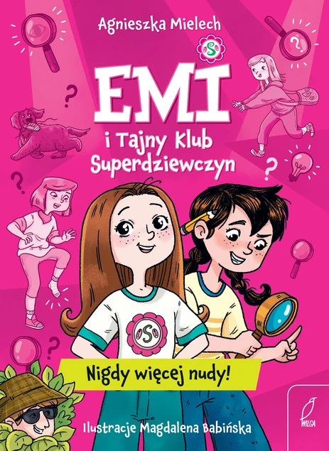 Okładka książki Nigdy więcej nudy. Emi i Tajny Klub Superdziewczyn. Tom 17