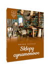 Sklepy Cynamonowe Bruno Schulz – Klasyka Literatury Polskiej z Ilustracjami