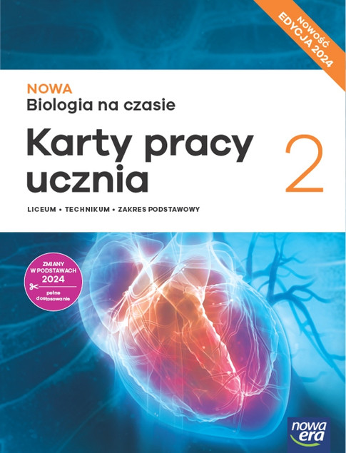 Nowa Biologia na czasie 2. Karty Pracy Zakres Podstawowy. Liceum i Technikum 2024