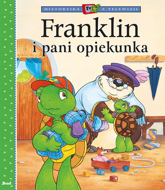Franklin i pani opiekunka. Historyjka z telewizji Paulette Bourgeois