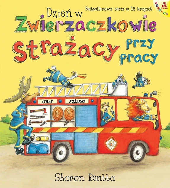 Dzień w Zwierzaczkowie: Strażacy przy pracy Sharon Rentta