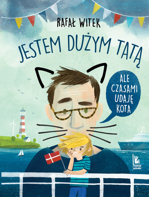 Jestem dużym tatą Rafał Witek