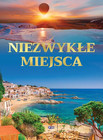Niezwykłe miejsca Praca zbiorowa