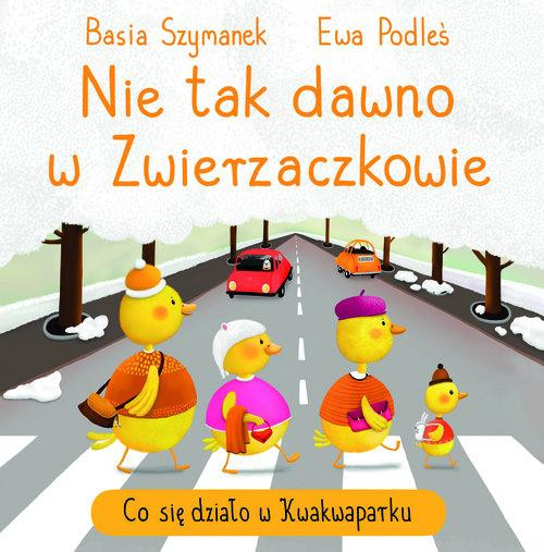 Nie tak dawno w Zwierzaczkowie. Co się działo w Kwakwaparku Basia Szymanek