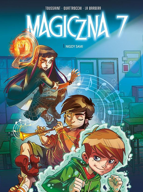 Magiczna 7. Nigdy sami. Tom 1 Giuseppe Quattrocchi, Kid Toussaint