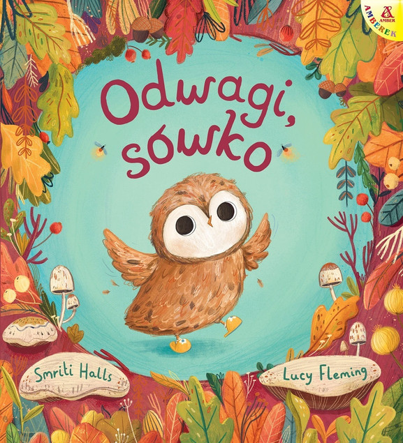 Odwagi, sówko Lucy Fleming;Smriti Halls