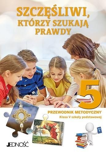Szczęśliwi, którzy szukają prawdy. Przewodnik metodyczny – K. Mielnicki, E. Kondrak