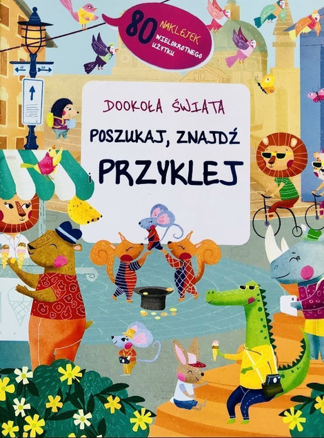 Poszukaj, przyklej, znajdź - dookoła świata Praca zbiorowa