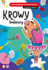 Krowy Baleriny. Zwariowane Kolorowanki z Brokatowymi Naklejkami