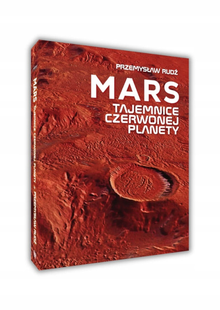 Książka Mars. Tajemnice Czerwonej Planety Przemysław Rudź