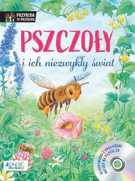 Pszczoły i ich niezwykły świat + CD Friederun Reichenstetter