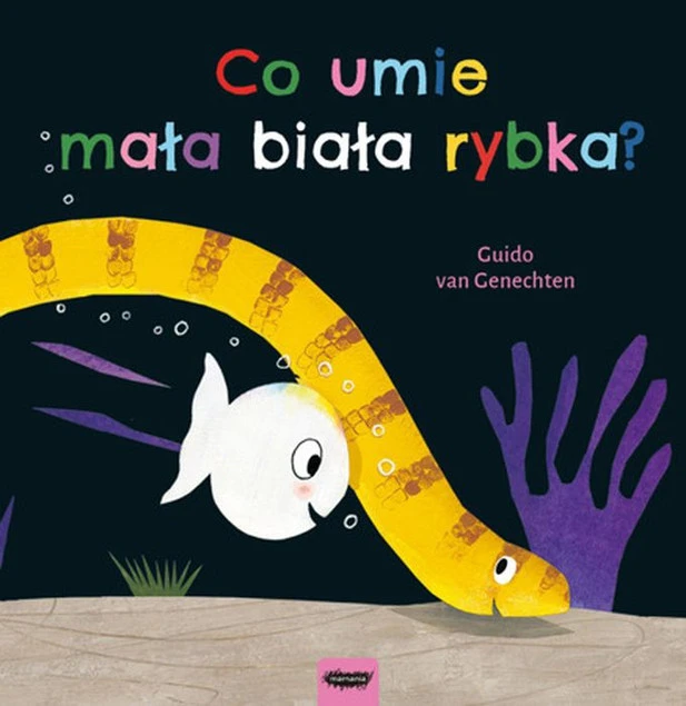 Co umie mała biała rybka? Guido van Genechten