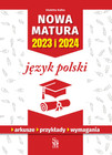 Język Polski. Nowa Matura 2023/2024 – Zbiór Zadań Violetta Kalka SBM