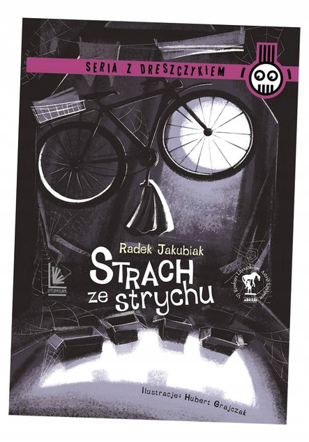 Strach ze strychu Radek Jakubiak – Książka o Pokonywaniu Lęków