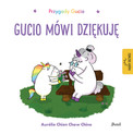 Przygody Gucia. Gucio mówi dziękuję Aurelie Chien Chow Chine