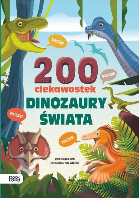 Dinozaury świata. 200 ciekawostek - Cristina Banfi