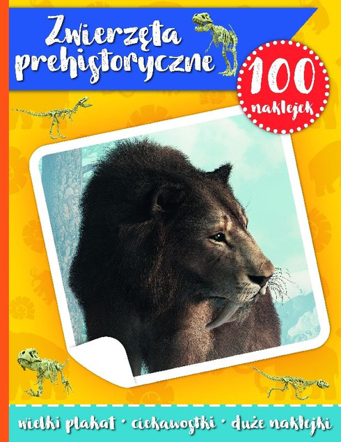 100 naklejek. Zwierzęta prehistoryczne z plakatem
