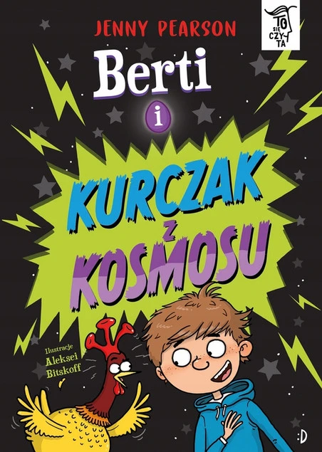 Berti i kurczak z kosmosu. To się czyta Jenny Pearson_1