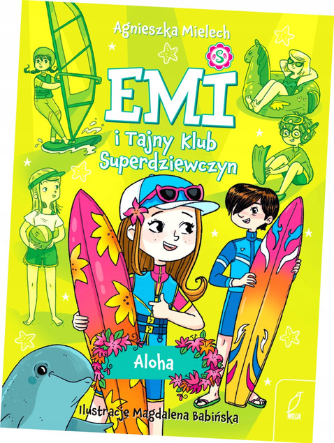 Aloha. Emi i Tajny Klub Superdziewczyn. Tom 11 wyd. 2026 Agnieszka Mielech
