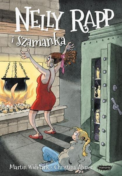 Nelly Rapp i szamanka Martin Widmark