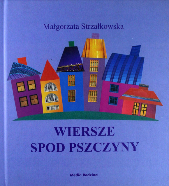 Wiersze spod Pszczyny Małgorzata Strzałkowska